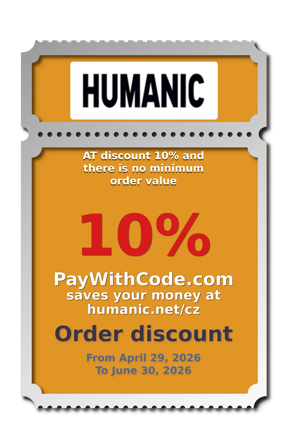 AT discount 10% and there is no minimum order value at Humanic