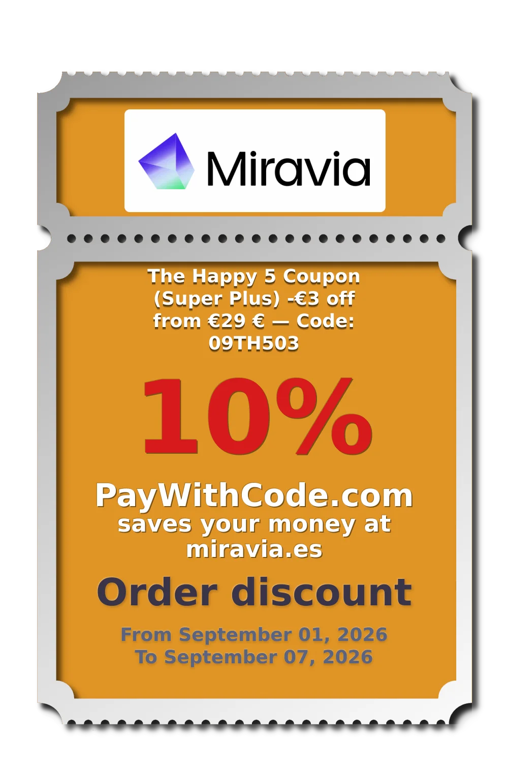 The Happy 5 Coupon (Super Plus)
-€3 off from €29 € — Code: 09TH503 at Miravia